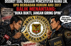 Disorot Soal Dugaan Pencatutan Nama LIN, DPD Berbadan Hukum AHU 2017 Balik Menantang: “Buka Bukti, Jangan Giring Opini”