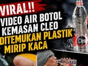 BreakingNews!! Viral Video Air Botol Kemasan Cleo Ditemukan Plastik Mirip Kaca
