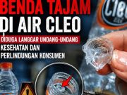 Temuan Benda Tajam di Air Cleo: Diduga Langgar Undang-Undang Kesehatan dan Perlindungan Konsumen