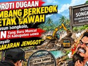 Soroti Dugaan Tambang Berkedok Cetak Sawah di Dusun Songkolo, LIN Yang Baru Muncul Di Kabupaten Gowa Disinyalir “Kebakaran Jenggot”